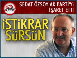 <b>Sedat Özsoy</b>, &#39;İstikrar sürsün&#39; dedi - 5012